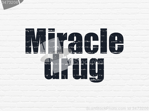 Image of Health concept: Miracle Drug on wall background