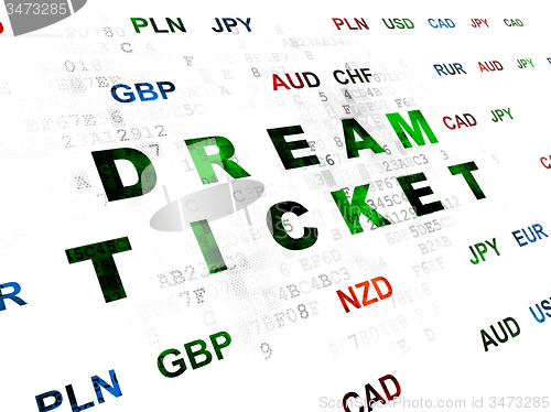 Image of Finance concept: Dream Ticket on Digital background