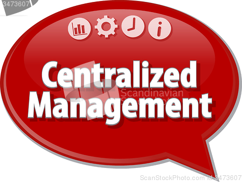 Image of Centralized Management  Business term speech bubble illustration