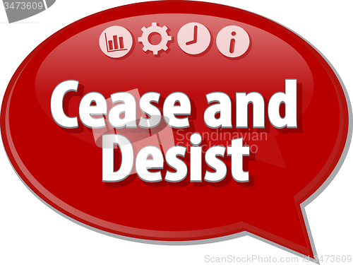 Image of Cease and Desist Business term speech bubble illustration