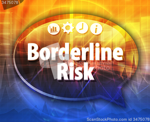 Image of Borderline Risk  Business term speech bubble illustration