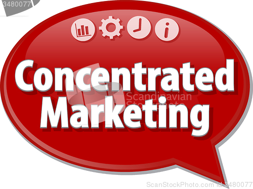 Image of Concentrated Marketing  Business term speech bubble illustration