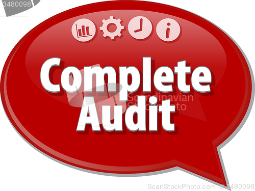 Image of Complete Audit  Business term speech bubble illustration