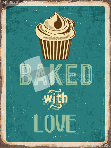 Image of Retro metal sign \" Cupcakes - baked with love \"