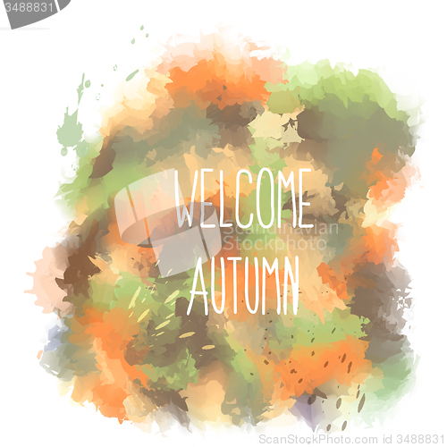 Image of Welcome autumn. hand drawn lettering on watercolor background