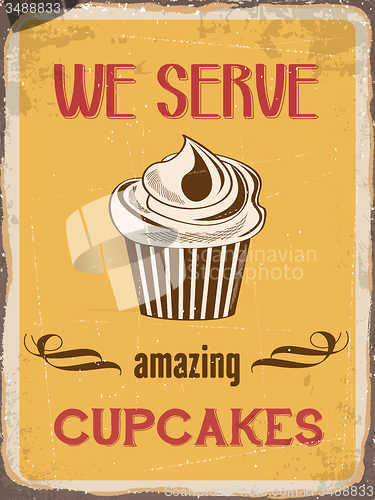 Image of Retro metal sign \" We serve amazing cupcakes \"