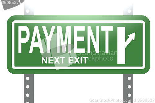 Image of Payment green sign board isolated