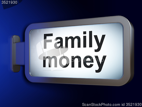 Image of Money concept: Family Money on billboard background