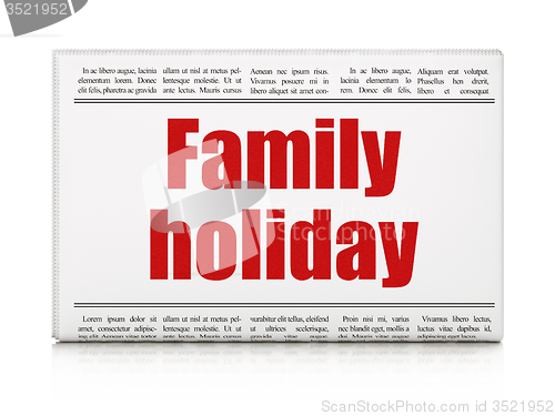 Image of Travel concept: newspaper headline Family Holiday