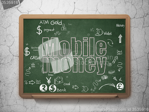 Image of Banking concept: Mobile Money on School Board background