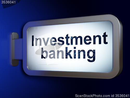 Image of Banking concept: Investment Banking on billboard background