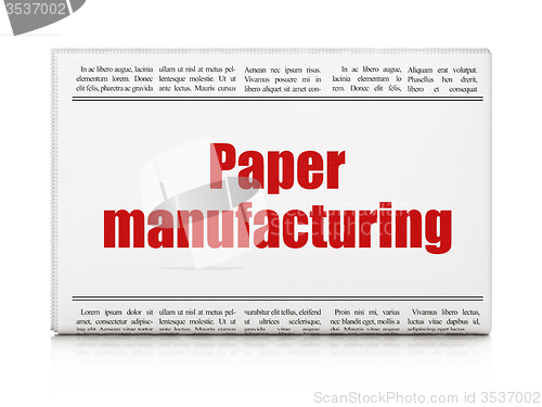 Image of Industry concept: newspaper headline Paper Manufacturing