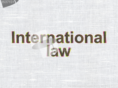Image of Politics concept: International Law on fabric texture background