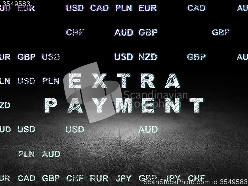 Image of Banking concept: Extra Payment in grunge dark room