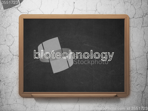 Image of Science concept: Biotechnology on chalkboard background