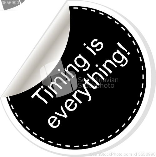 Image of Timing is everything. Inspirational motivational quote. Simple trendy design. Black and white stickers.