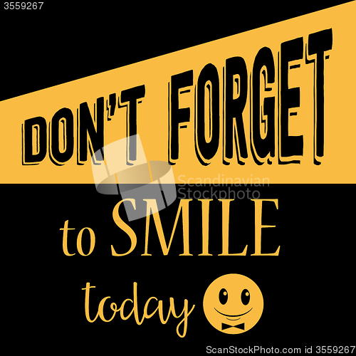 Image of Inspirational quote. \"Don\'t forget to smile today\"