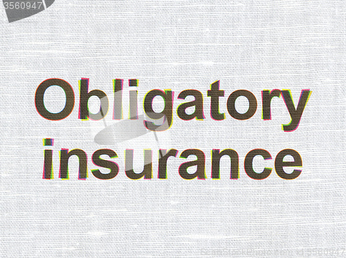 Image of Insurance concept: Obligatory Insurance on fabric texture background