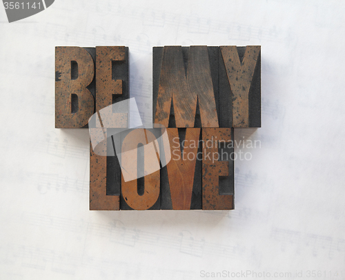 Image of wood type words be my love