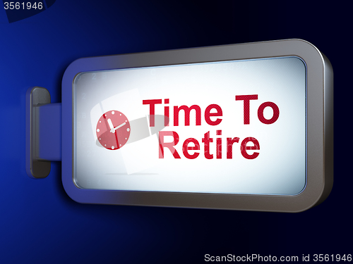 Image of Timeline concept: Time To Retire and Clock on billboard background