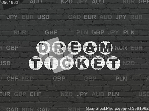 Image of Business concept: Dream Ticket on wall background