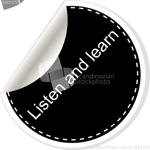 Image of Listen and learn. Inspirational motivational quote. Simple trendy design. Black and white stickers.