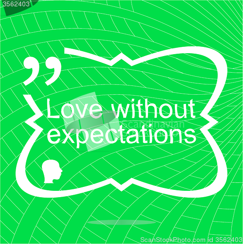 Image of Love without expectations. Inspirational motivational quote. Simple trendy design. Positive quote