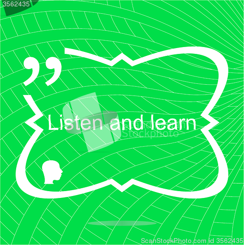 Image of Listen and learn. Inspirational motivational quote. Simple trendy design. Positive quote