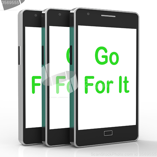 Image of Go For It On Phone Shows Take Action