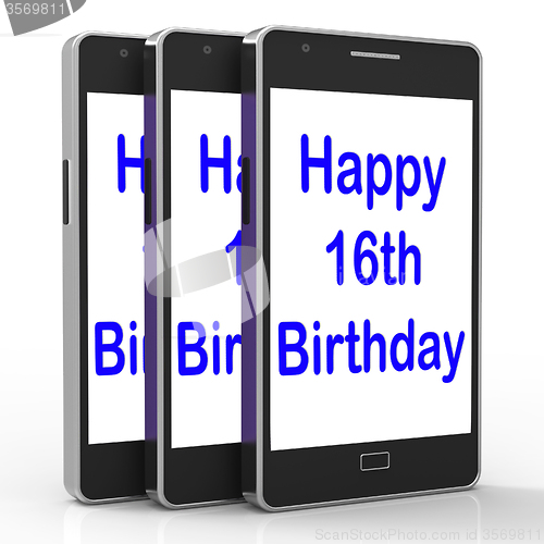Image of Happy 16th Birthday On Phone Means Sixteenth