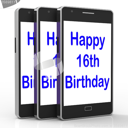 Image of Happy 16th Birthday On Phone Means Sixteenth