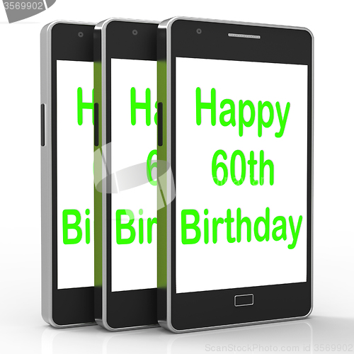 Image of Happy 60th Birthday Smartphone Shows Reaching Sixty Years