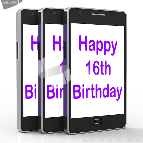 Image of Happy 16th Birthday On Phone Means Sixteenth