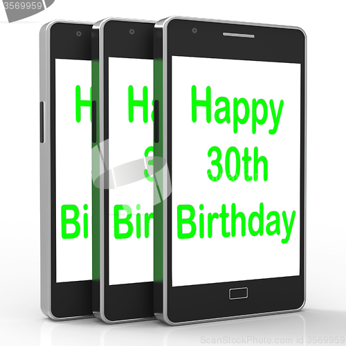 Image of Happy 30th Birthday Smartphone Means Congratulations On Reaching