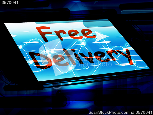 Image of Free Delivery On Screen Shows No Charge Or Gratis Deliver