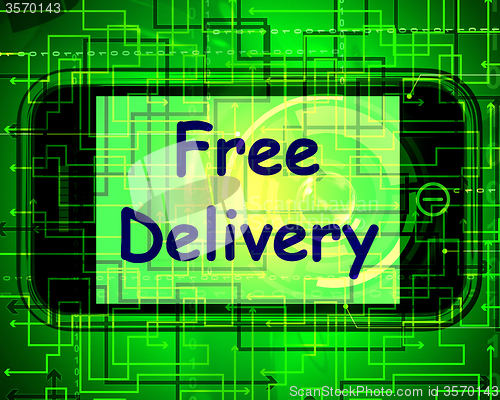 Image of Free Delivery On Phone Shows No Charge Or Gratis Deliver