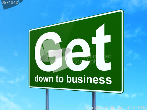 Image of Finance concept: Get Down to business on road sign background