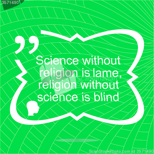 Image of Science without religion is lame. Inspirational motivational quote. Simple trendy design. Positive quote