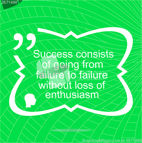 Image of Inspirational motivational quote. Success consists of going from failure to failure without loss of enthusiasm. Simple trendy design.  Positive quote. 