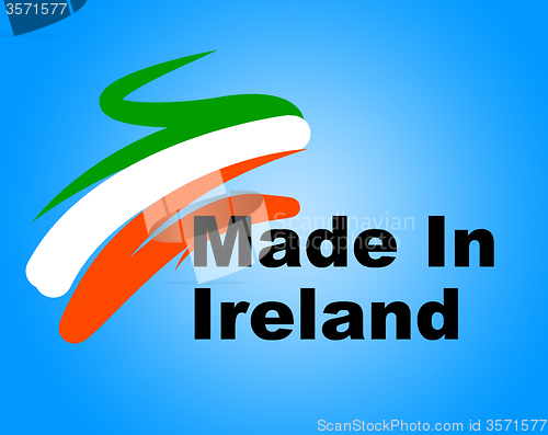 Image of Manufacturing Ireland Represents Import Manufacture And Business