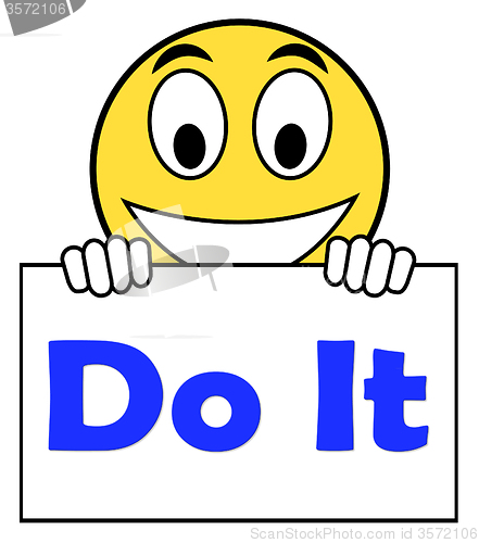 Image of Do It On Sign Shows Act Immediately