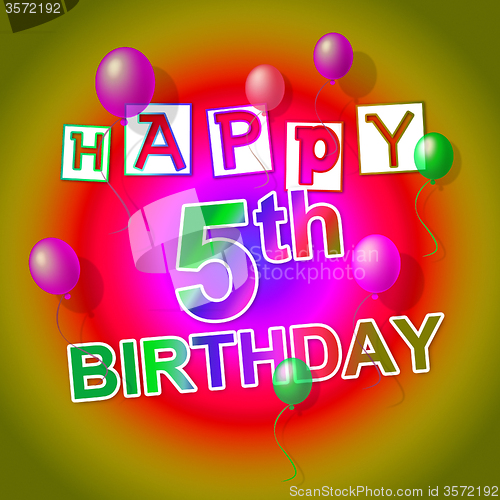 Image of Happy Birthday Shows Fifth Happiness And 5
