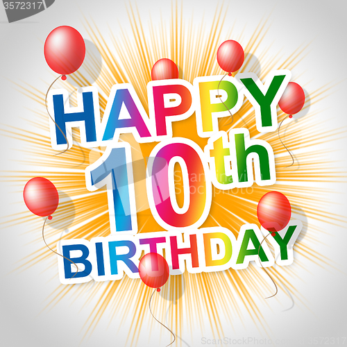 Image of Happy Birthday Represents 10 Congratulating And Celebrating