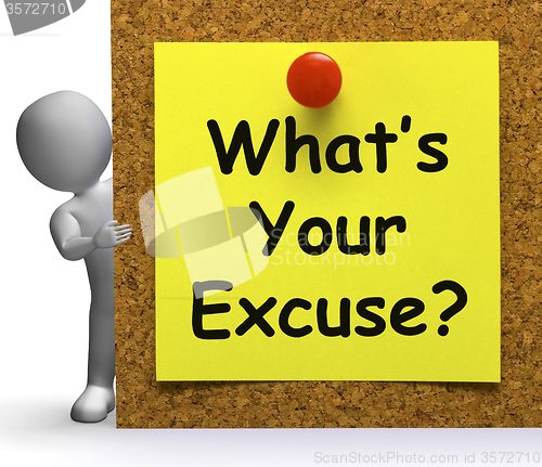 Image of What\'s Your Excuse Means Explain Or Procrastination