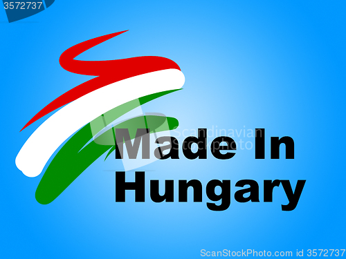 Image of Trade Hungary Represents Made In And European