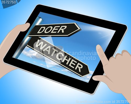 Image of Doer Watcher Tablet Means Active Or Observer