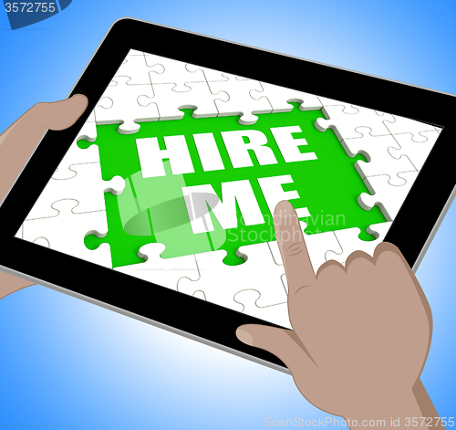 Image of Hire Me Tablet Means Self Contracting Or Applying For Job