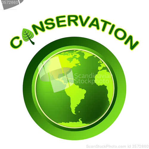 Image of Conservation Globe Means Eco Friendly And Conserving