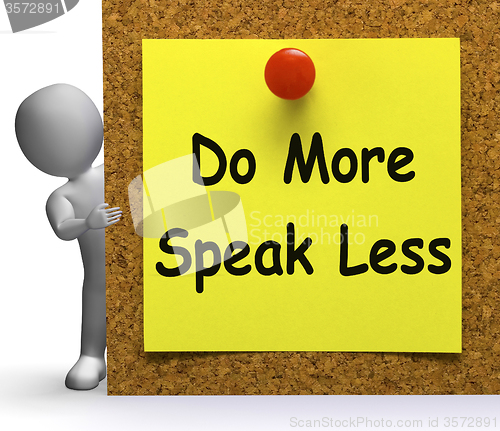 Image of Do More Speak Less Note Means Be Productive Or Constructive