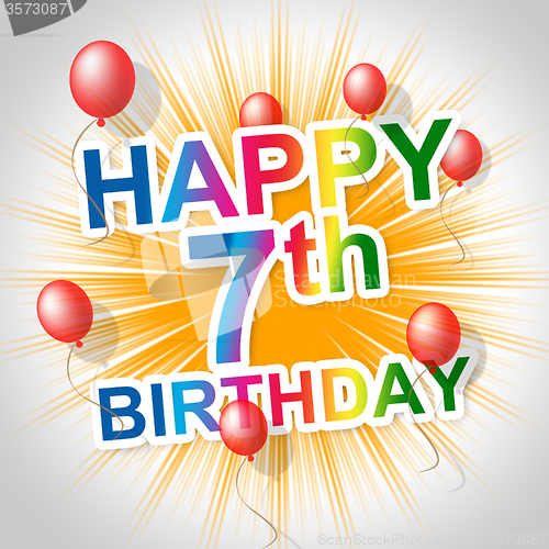 Image of Happy Birthday Indicates Congratulation Seventh And Greeting
